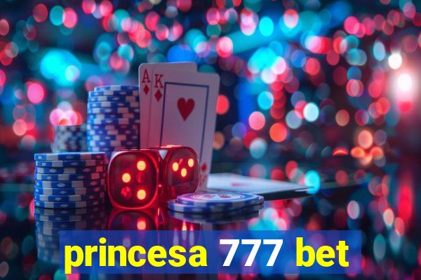 princesa 777 bet